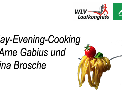 Friday-Evening-Cooking beim digitalen WLV Laufkongress
